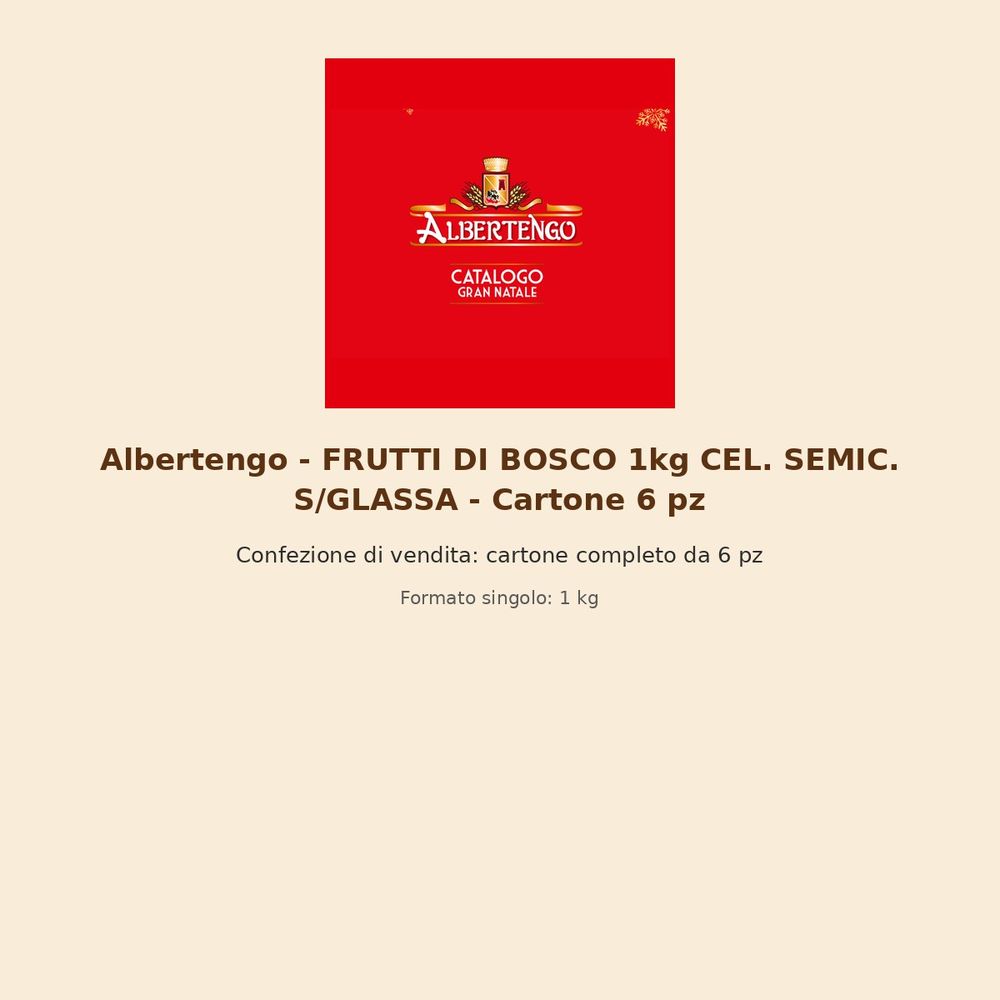 Albertengo – FRUTTI DI BOSCO 1kg CEL. SEMIC. S/GLASSA – Cartone 6 pz