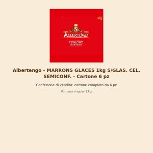 Albertengo - MARRONS GLACES 1kg S/GLAS. CEL. SEMICONF. - Cartone 6 pz