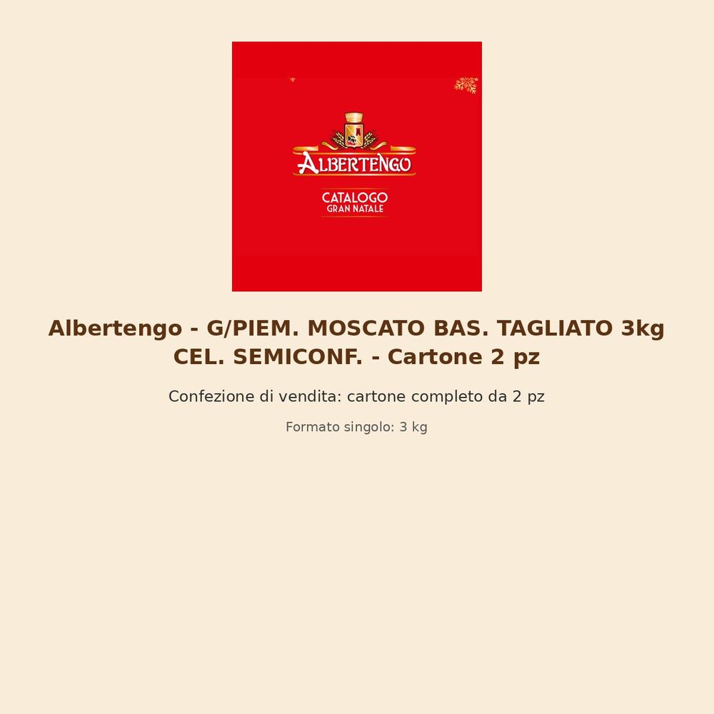 Albertengo – G/PIEM. MOSCATO BAS. TAGLIATO 3kg CEL. SEMICONF. – Cartone 2 pz