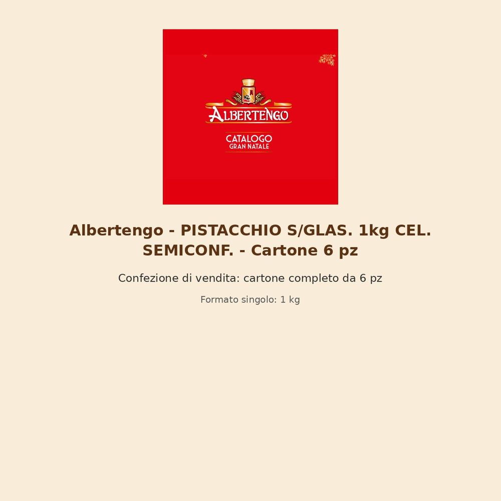Albertengo – PISTACCHIO S/GLAS. 1kg CEL. SEMICONF. – Cartone 6 pz